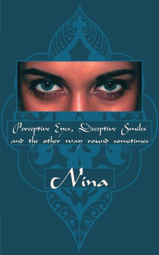 Perceptive Eyes, Deceptive Smiles and the other way round sometimes