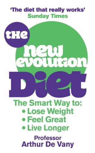 Arthur De VanyBy Arthur De Vany [ THE NEW EVOLUTION DIET THE SMART WAY TO LOSE WEIGHT, FEEL GREAT AND LIVE LONGER BY DE VANY, ARTHUR](AUTHOR)PAPERBACK