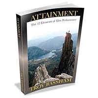 Attainment - The 12 Elements of Elite Performance 1934324272 Book Cover