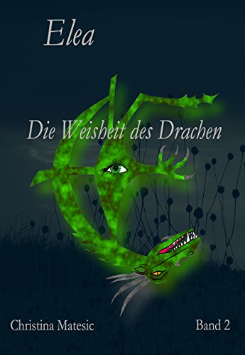 Télécharger Elea: Die Weisheit des Drachen (Band 2) (German Edition) Livre PDF Gratuit
