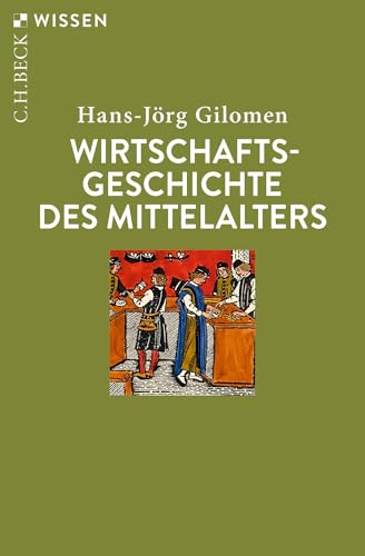 Wirtschaftsgeschichte des Mittelalters (C.H.BECK Wissen)