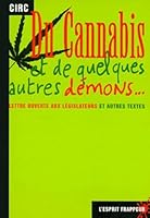 Du Cannabis et de quelques autres démons... Lettre ouverte aux législateurs et autres textes 2844050662 Book Cover