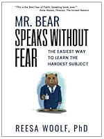Mr. Bear Speaks Without Fear: The Easiest Way to Learn the Hardest Subject 0967944201 Book Cover