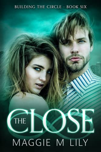 The Close: A Psychic Paranormal Romance (Building the Circle)