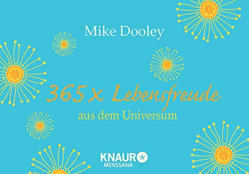 365 x Lebensfreude aus dem Universum 365 x Lebensfreude aus dem Universum