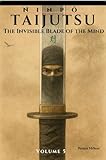 Ninpō Taijutsu: Volume 5: THE INVISIBLE BLADE OF THE MIND (English Edition)