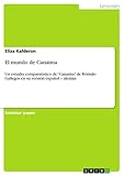  El mundo de Canaima: Un estudio comparatístico de “Canaima” de Rómulo Gallegos en su versión español – alemán