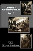 Pre-Genesis (Testaments) 1490906762 Book Cover