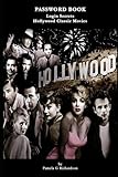 Password Book - Login Secrets - Alphabetized Password Keeper - Small 6' x 9' Password Organizer - Office Product Password Record Book: Hollywood Classic Movies