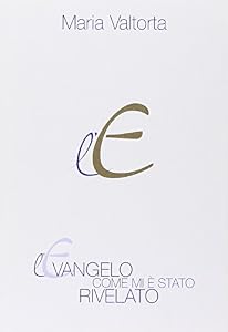 L'evangelo come mi è stato rivelato. Capitoli 79-159 (Vol. 2)