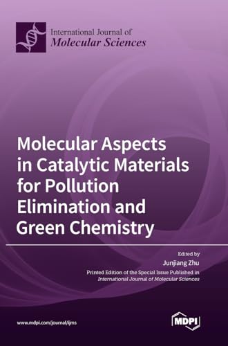 Molecular Aspects in Catalytic Materials for Pollution Elimination and Green Chemistry