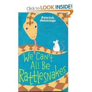 We Can't All Be Rattlesnakes 0545249295 Book Cover