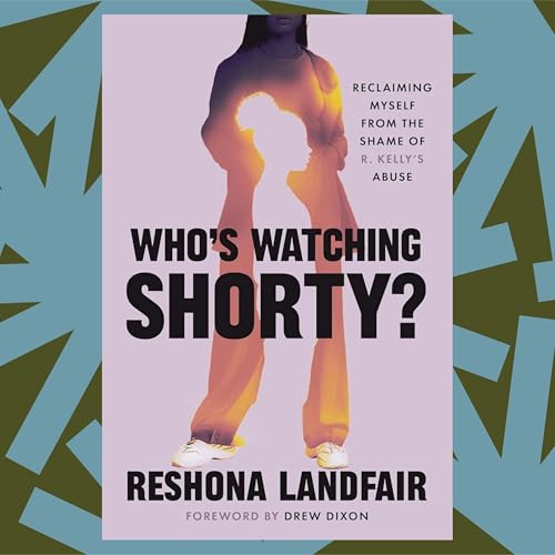 Reshona Landfair, formerly 'Jane Doe,' recounts abuse by R. Kelly in new memoir Podcast Por  arte de portada