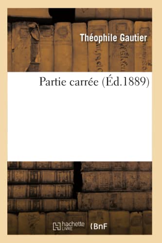 Partie Carrée (Éd.1889) (Litterature) (French Edition)