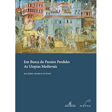 Capa do livro Em Busca do Paraíso Perdido: As Utopias Medievais