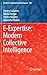 E-Expertise: Modern Collective Intelligence (Studies in Computational Intelligence, 558)