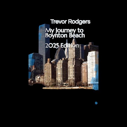 My Journey to Boynton Beach by Trevor Rodgers episode artwork