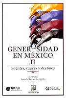 GENEROSIDAD EN MEXICO II: FUENTES, CAUCES Y DESTINOS BUTCHER GARCIA-COLIN 6070926773 Book Cover
