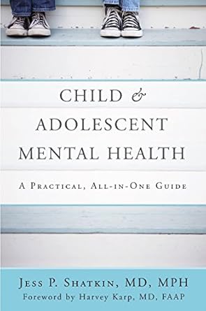 Transformative Insights Await: Child & Adolescent Mental Health: A Practical, All-in-One Guide Transformative Insights Await: Child & Adolescent Mental Health: A Practical, All-in-One Guide