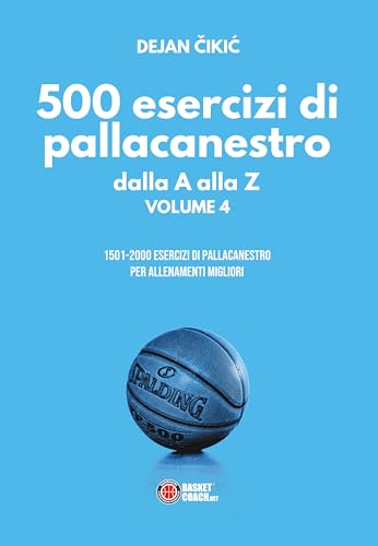 500 esercizi di pallacanestro - Volume 4