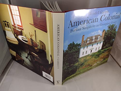 American Colonial: Puritan Simplicity to Georgian Grace