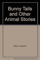 Bunny Tails and Other Animal Stories 0752540491 Book Cover