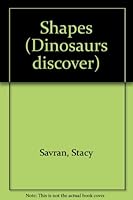Shapes (Dinosaurs discover) 1561565865 Book Cover