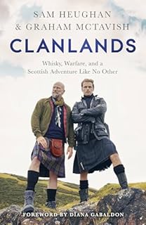 Clanlands: Whisky, Warfare, and a Scottish Adventure Like No Other