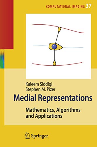 Medial Representations: Mathematics, Algorithms and Applications: 37 (Computational Imaging and Vision) view 2