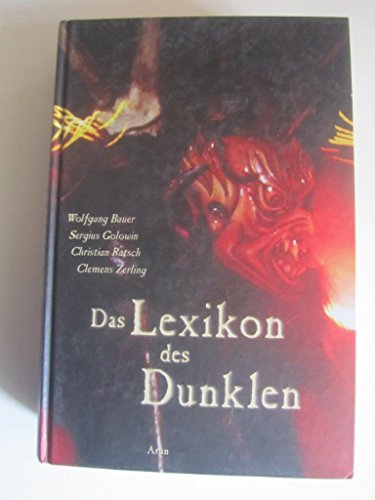 Das Lexikon des Dunklen: Mythen - Kunst - Musik. Von der Antike über die Romantik bis zur Gothic-Kultur