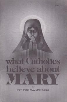 Paperback What Catholics Believe About Mary/162 Book