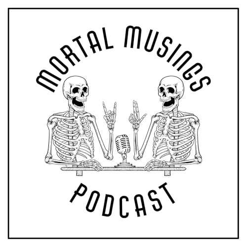 Page de couverture de Mortal Musings Podcast
