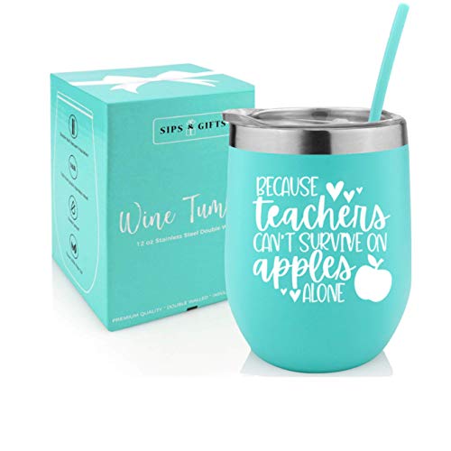 Teacher Gift- Because Teachers Can't Survive on Apples Alone 12 oz Stainless Steel