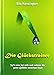 Produktbild Die Glückstrainer: Wie man bei sich und anderen die guten Gefühle entstehen läßt