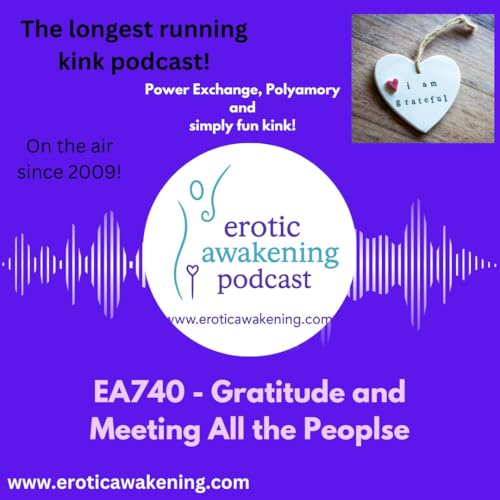 EA740 - Gratitude and Meeting All the Peoples