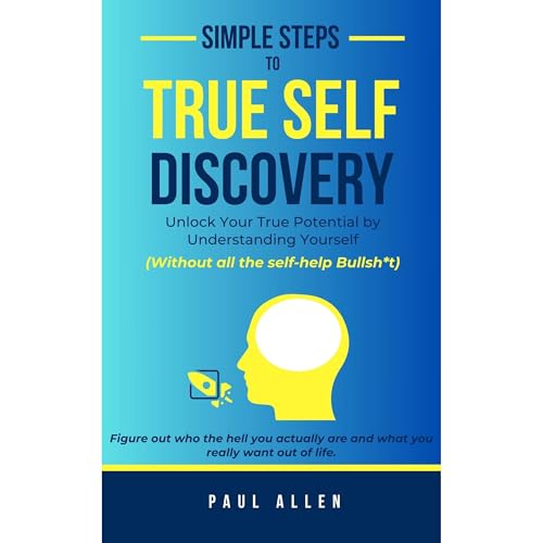Simple Steps to True Self-Discovery Audiobook By Paul Allen cover art
