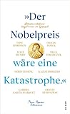 »Der Nobelpreis wäre eine Katastrophe.«: Literaturnobelpreisträger*innen im Gespräch - Herausgeber: The Paris Review 