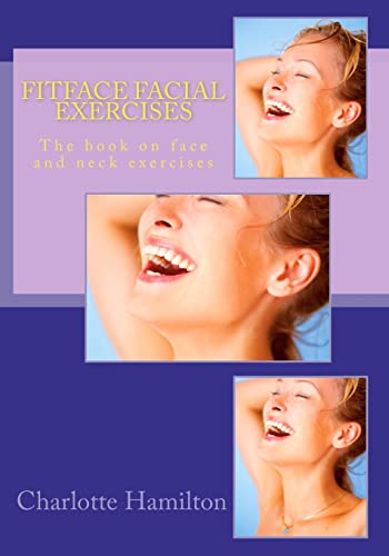 Fitface Facial Exercises: The Book On Face And Neck Exercises: Volume 3