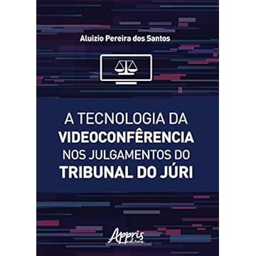 Capa do livro A Tecnologia Da Videoconfêrencia Nos Julgamentos Do Tribunal Do Júri
