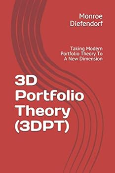 Paperback 3D Portfolio Theory (3DPT): Taking Modern Portfolio Theory To A New Dimension Book