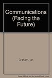 Communications (Facing the Future)