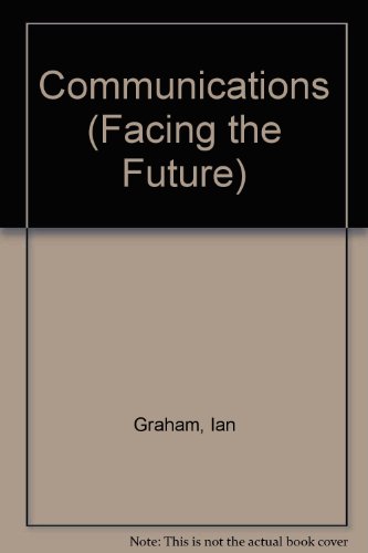 Communications (Facing the Future)
