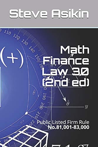 Math Finance Law 30 (2nd ed): Public Listed Firm Rule No.81,001-83,000