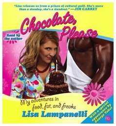 chocolate-please-my-adventures-in-food-fat-and-freaks-lampanelli