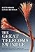 The Great Telecoms Swindle: How the collapse of WorldCom finally exposed the technology myth
