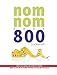 Produktbild Quick & Easy Fasting Nom Nom Fast 800 Cookbook : Low Calorie Tasty Recipes Under 300, 500 & 800 Calories For Weight Loss And Long Term Health