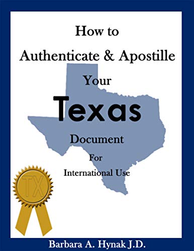 How To Authenticate Apostille Your Texas Document For International Use EBook Hynak Barbara 