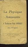  LA PHYSIQUE AMUSANTE