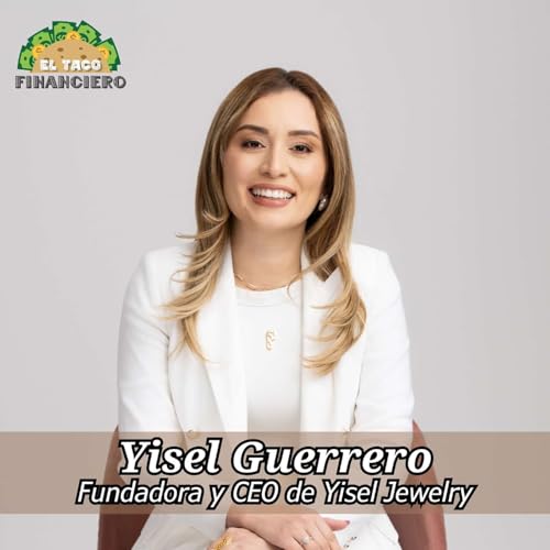 『Lanzando tu negocio de joyeria, con Yisel Guerrero, CEO de Yisel Jewelry』のカバーアート
