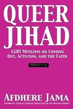 Paperback Queer Jihad: LGBT Muslims on Coming Out, Activism, and the Faith Book